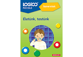 Farkas Attiláné, Perger Katalin - LOGICO Piccolo 5410a - Ismeretek: Életünk, testünk