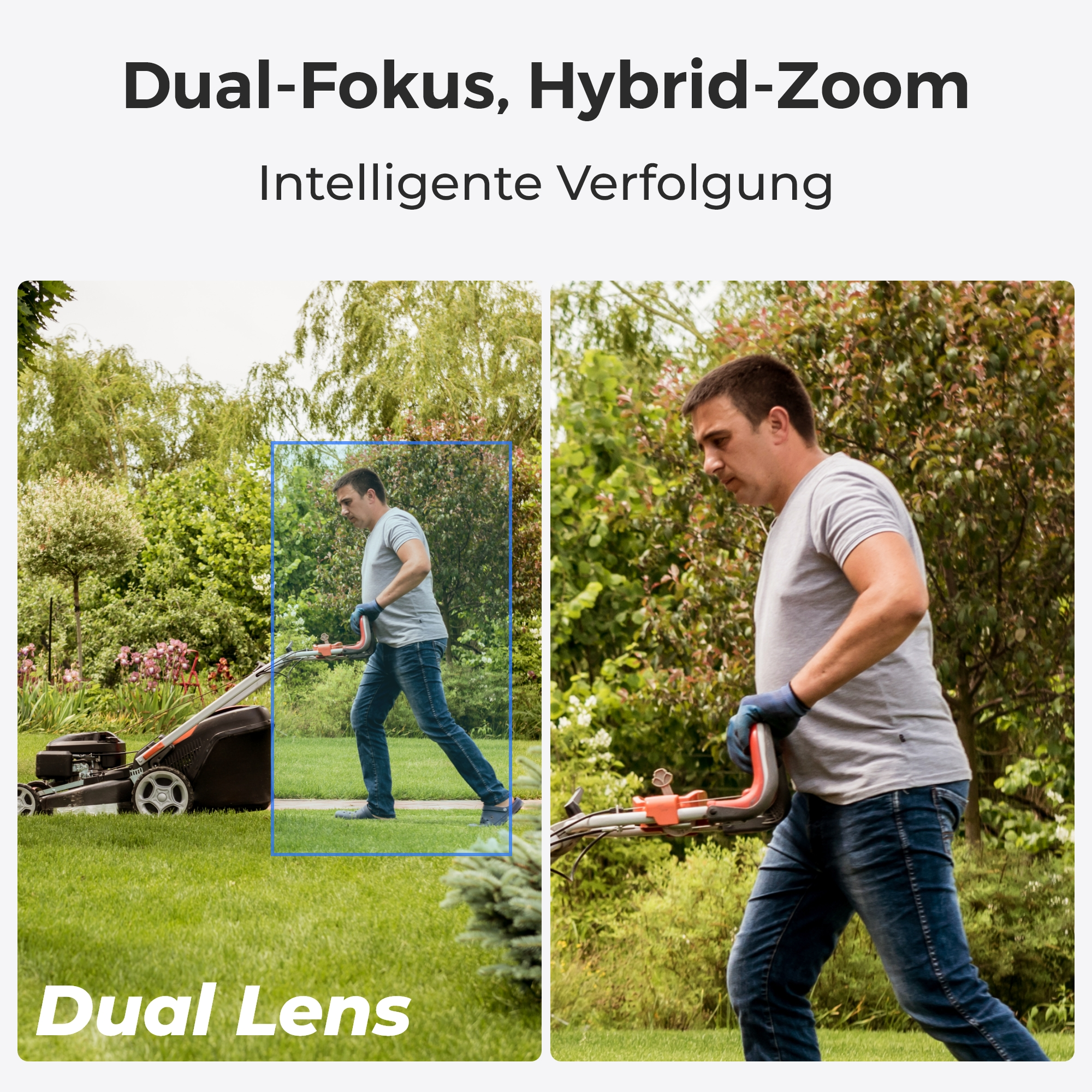 Zwei Bilder eines Mannes, der den Rasen mäht, mit Text über Dual-Fokus und Dual-Objektiv.