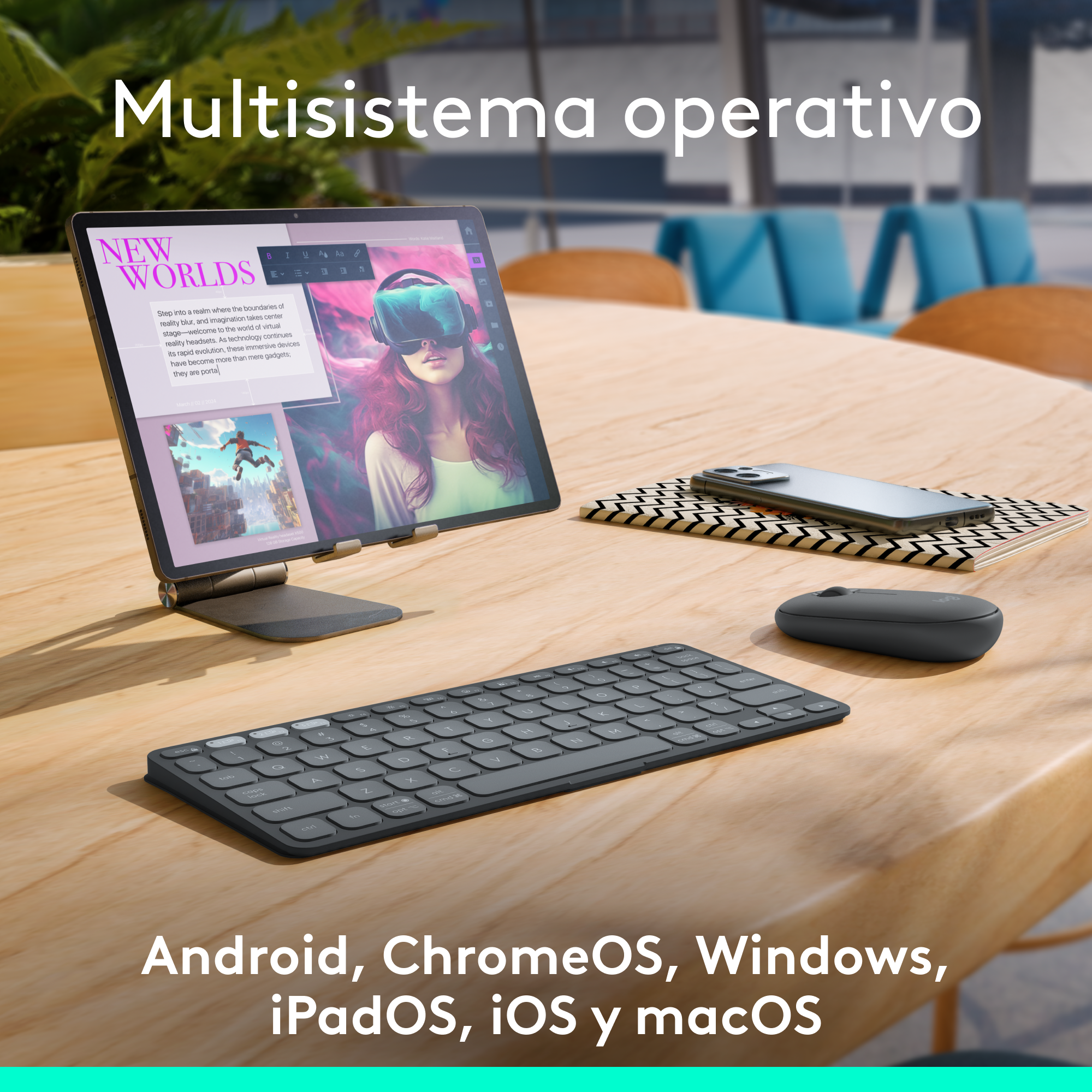 Tableta con imagen VR, teclado y ratón. Texto: Android, ChromeOS, Windows, iPadOS, iOS y macOS.
