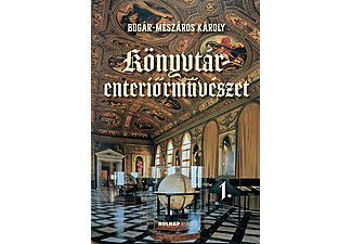 Bugár-Mészáros Károly - Könyvtár-enteriőrművészet 1.