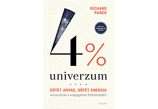 Richard Panek - 4% univerzum - Sötét anyag, sötét energia - Versenyfutás a világegyetem felfedezéséért (3. kiadás)
