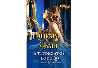 Lorraine Heath - A titokzatos Lord K