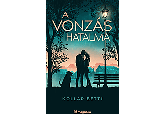 Kollár Betti - A vonzás hatalma