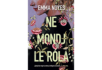 Emma Noyes - Ne mondj le róla