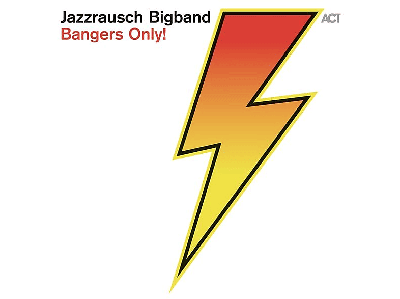 Jazzrausch Bigband - Bangers Only! - (CD)