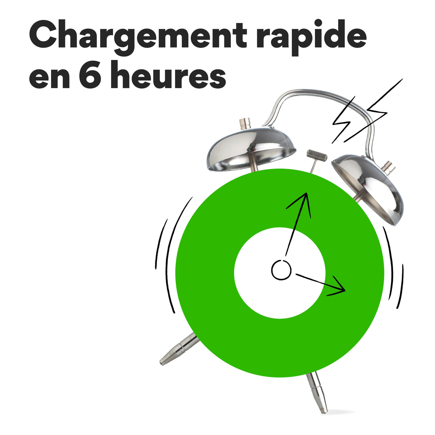 Réveil avec un cercle vert, des flèches et le texte : charge rapide en 6 heures.