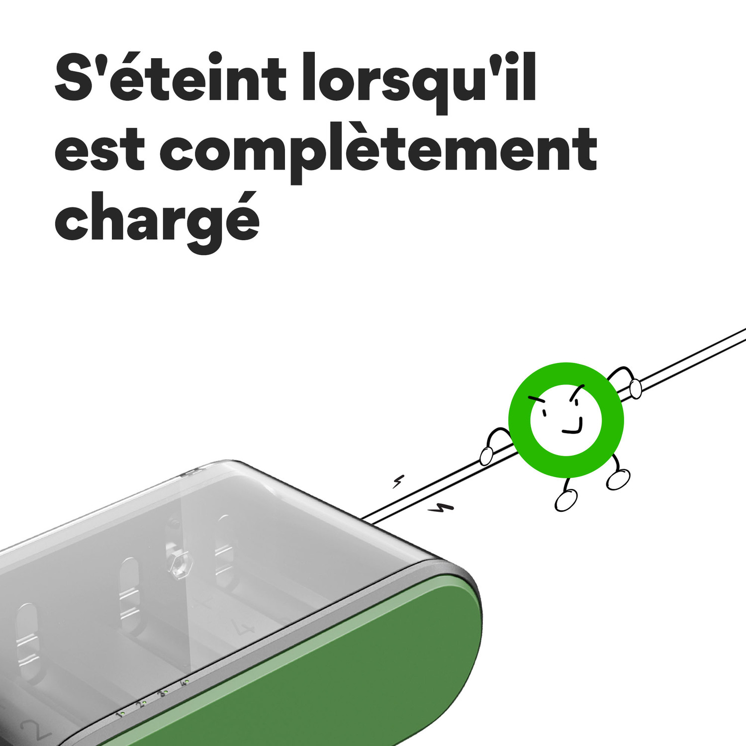 Un chargeur et un personnage de cercle de dessin animé avec un visage. Le texte dit : S'éteint lorsqu'il est complètement chargé.