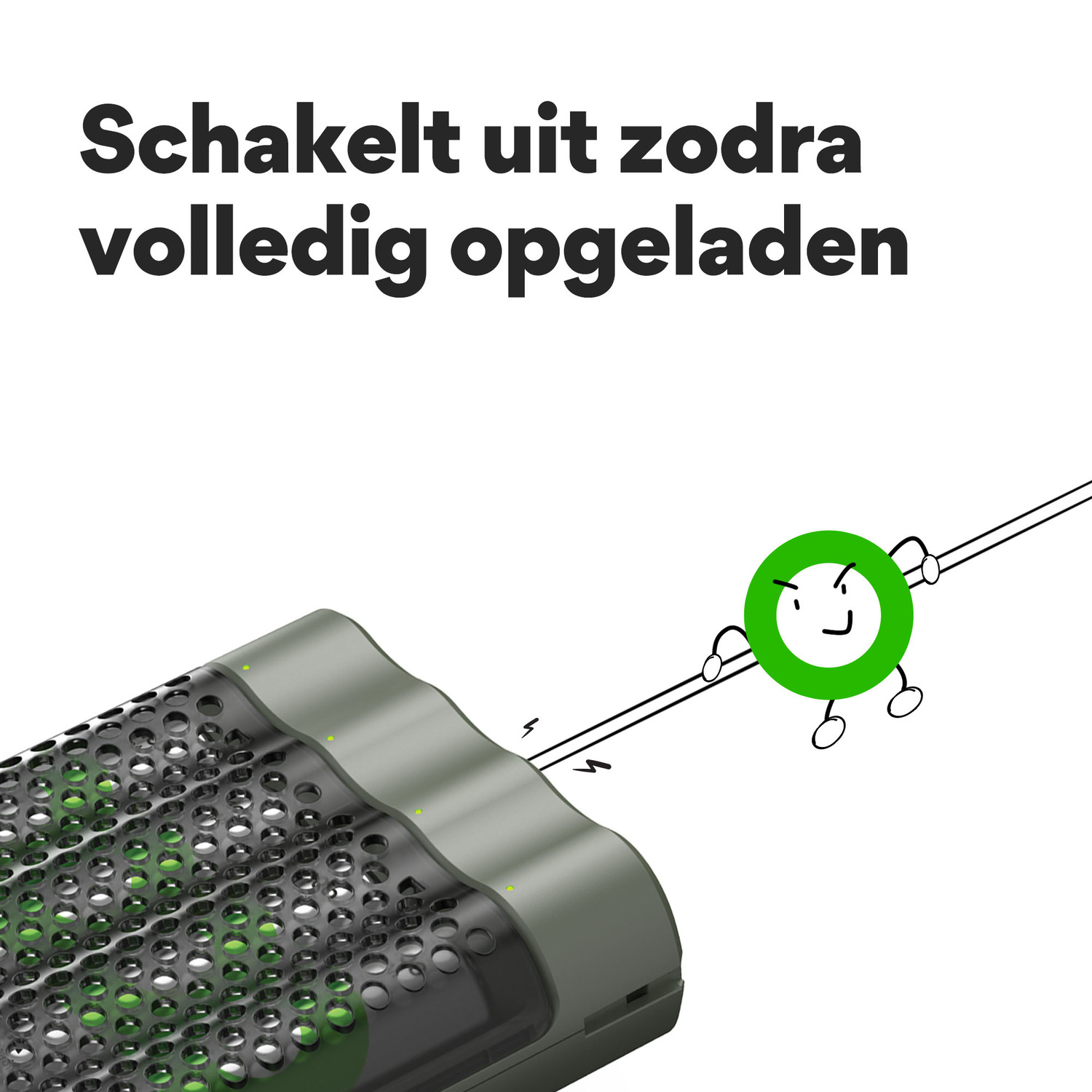 Groen cartoonfiguur met een batterijvormig object. Tekst: Schakelt uit wanneer volledig opgeladen.
