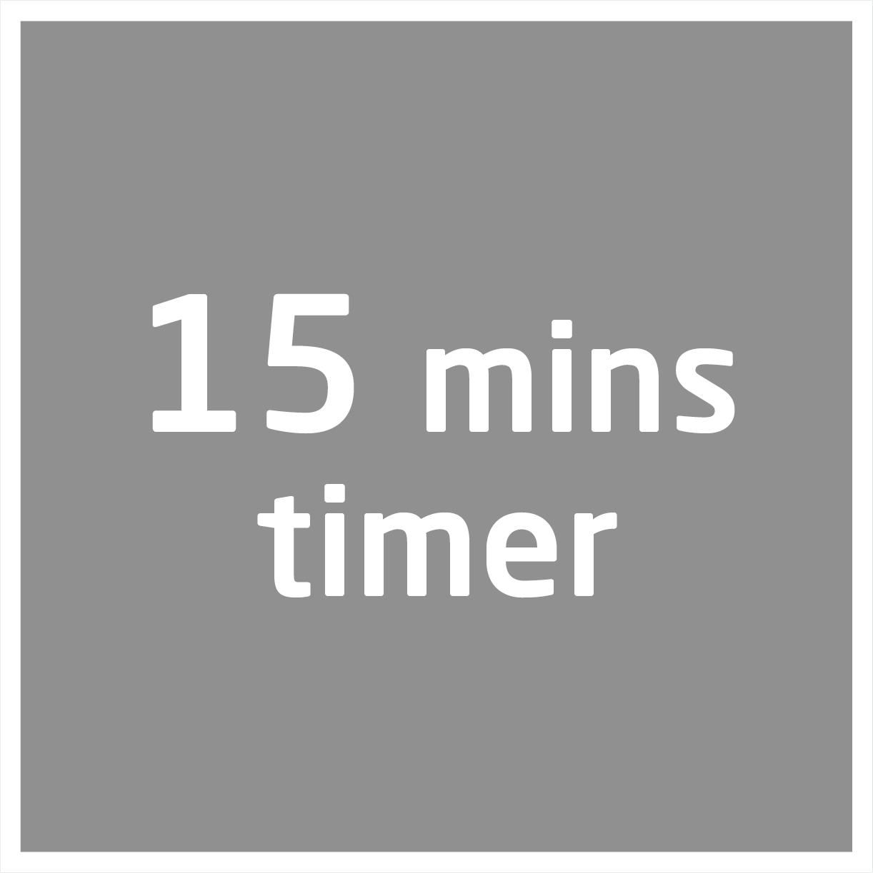 Fehér szöveg '15 mins timer' szürke háttéren, fehér kereten belül.