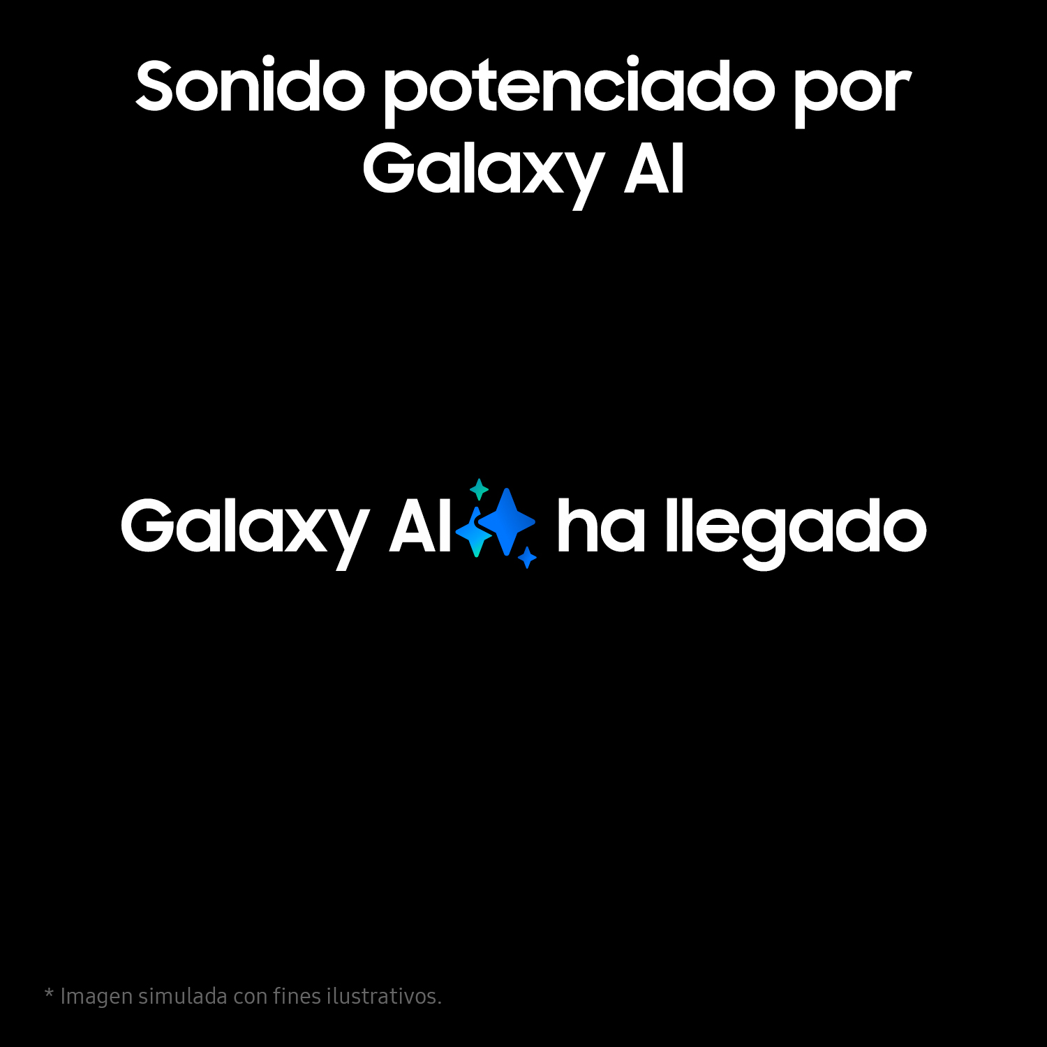Fondo negro con texto blanco: 'Sonido potenciado por Galaxy AI' y 'Galaxy AI ha llegado'.