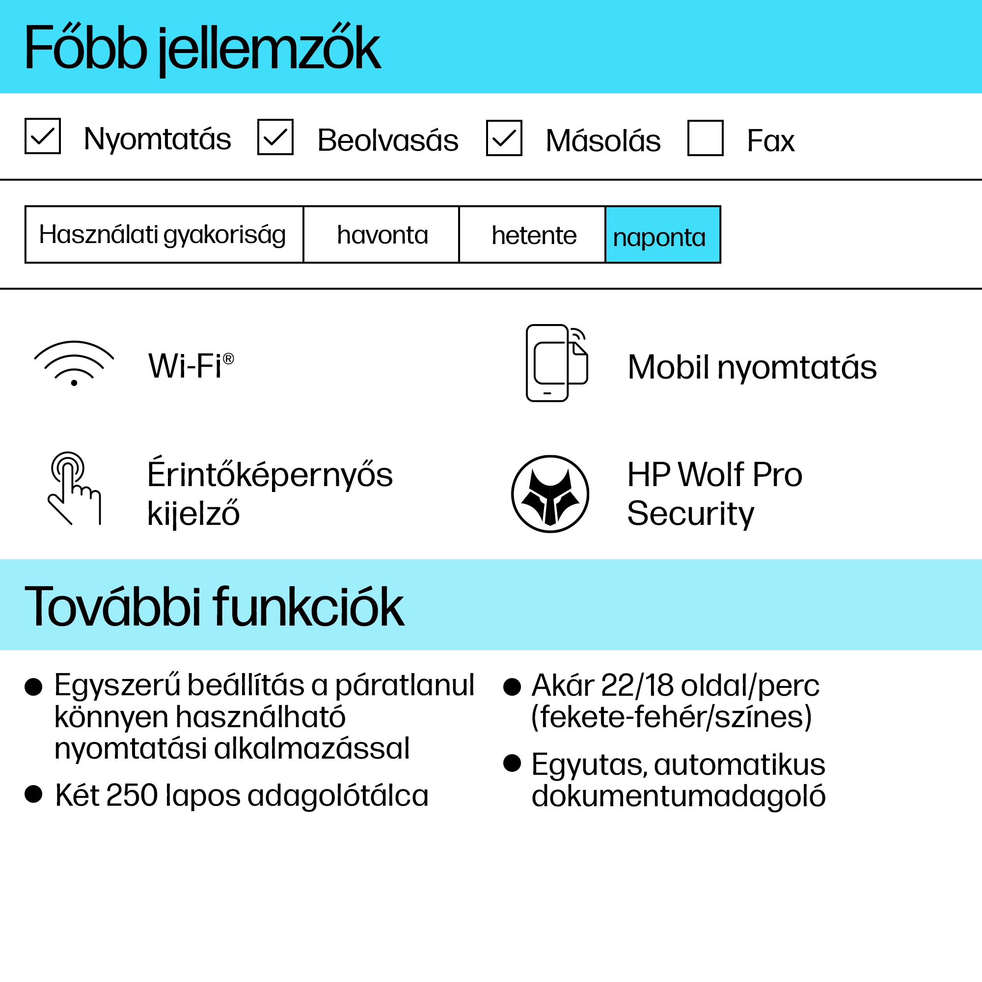Funkciók listája ikonokkal és szöveggel. Tartalmaz Wi-Fi-t, mobil nyomtatást, érintőképernyőt és HP-biztonságot.