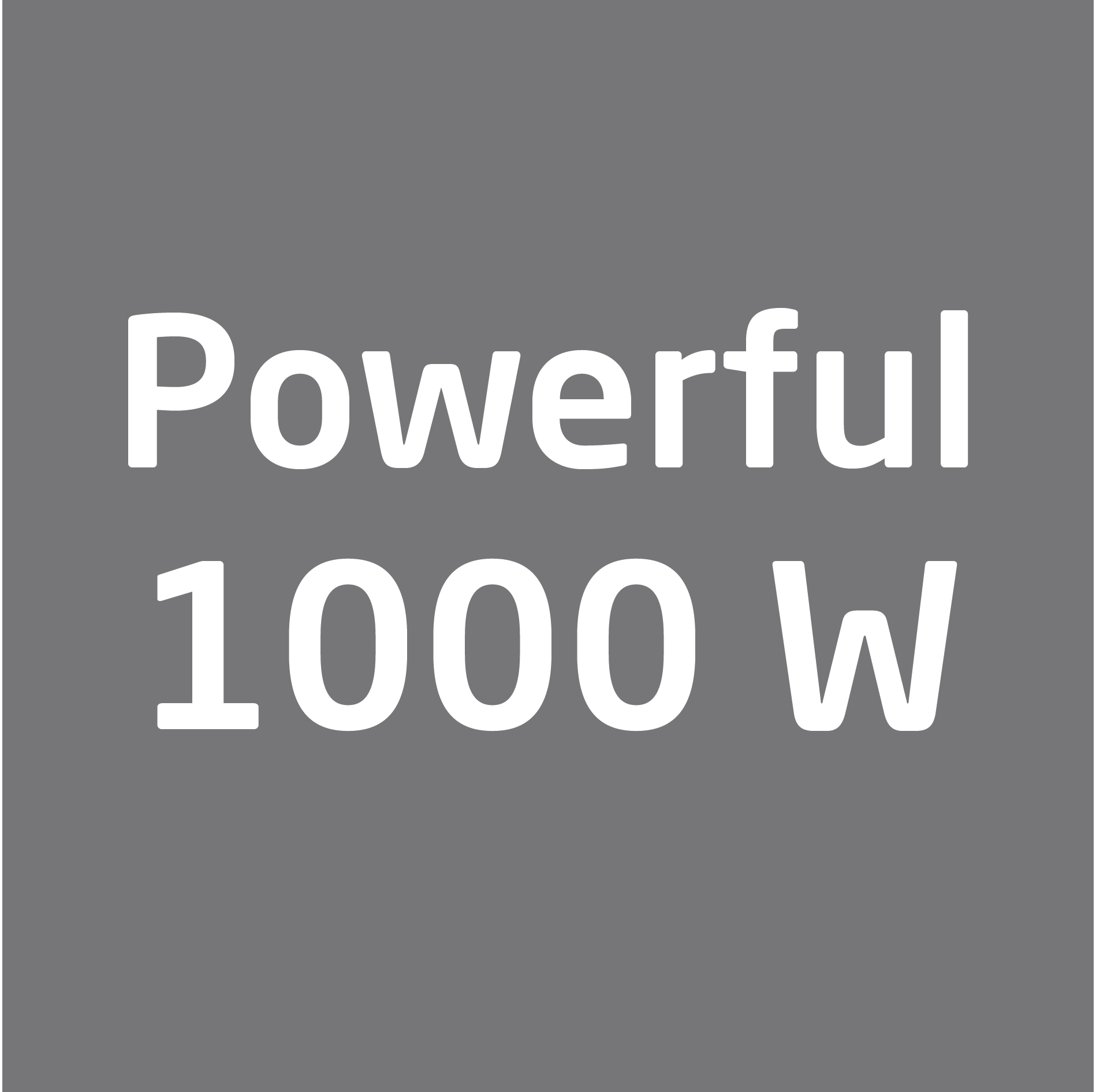 Tekst na szarym tle: Mocny 1000 W.