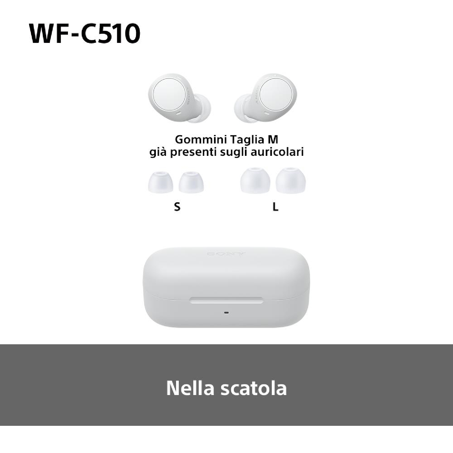 Auricolari e custodia di ricarica bianchi Sony WF-C510 con auricolari extra. Testo in italiano.
