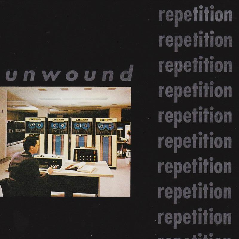 Albumcover mit 'unwound' und dem Wort 'repetition' auf schwarzem Hintergrund.