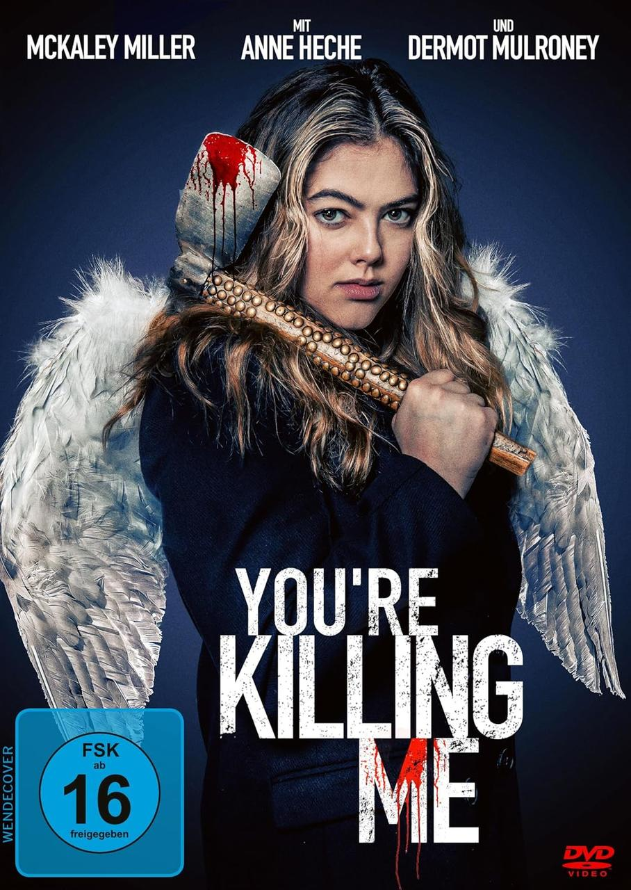 Filmposter. Frau hält blutige Axt. Flügel und Text 'You're Killing Me'. FSK 16 Bewertung.