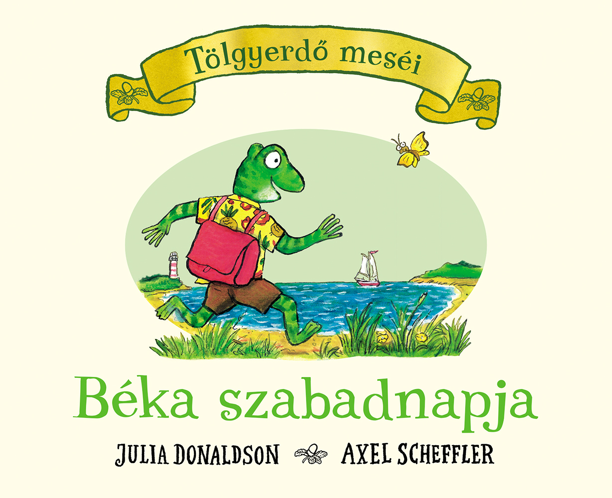 Julia Donaldson - Tölgyerdő meséi Béka szabadnapja