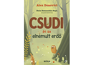 Alex Donovici - Csudi és az elnémult erdő