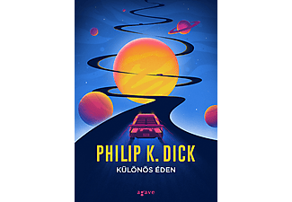 Philip K. Dick - Különös éden