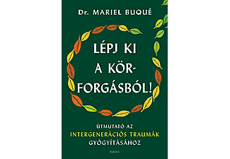 Dr. Mariel Buqué - Lépj ki a körforgásból!