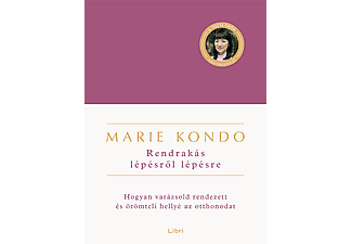 Marie Kondo - Rendrakás lépésről lépésre