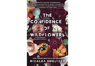 Micalea Smeltzer - The Confidence of Wildflowers - A vadvirágok magabiztossága