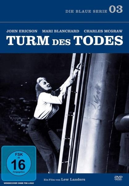 Filmplakat auf Deutsch, zeigt eine Frau, die eine Struktur erklimmt. Text: Turm des Todes, FSK 16.