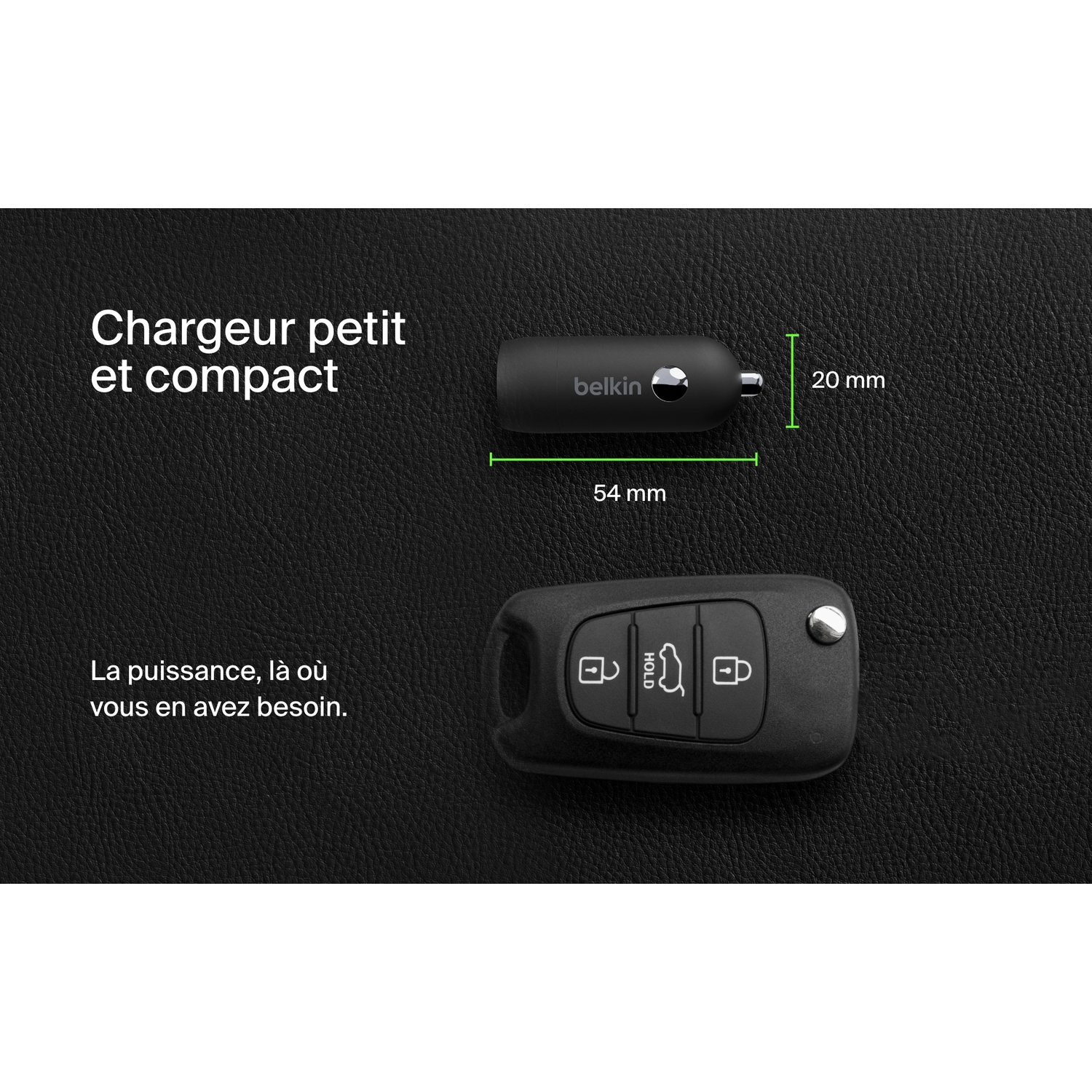 Clé de voiture noire et chargeur Belkin. Texte : "Chargeur petit et compact".