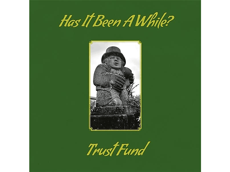 Trust Fund - Has It Been A While? - (CD)