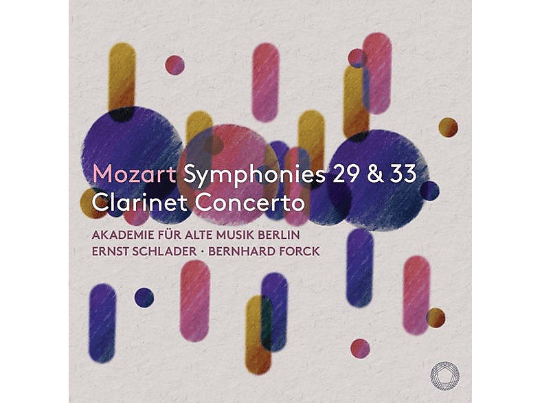 Schlader/Forck/Akademie für Alte Musik Berlin - Mozart Sinfonien Nr. 29 And 33, Klarinettenkonzert - (CD)