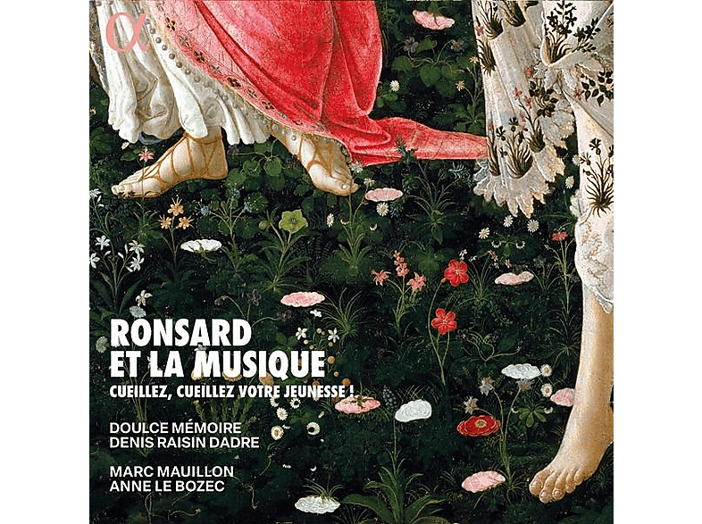 Dadre,Denis Raisin/Mauillon,Marc/Doulce Mémoire | Ronsard et la musique ...
