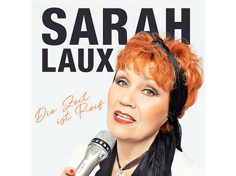 Sarah Laux - Die Zeit Ist Reif - (CD)