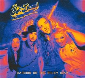 Albumcover mit vier Frauen, mit leuchtenden Farben. 'The Hot Damn!' und 'Dancing on the Milky Way' Text.