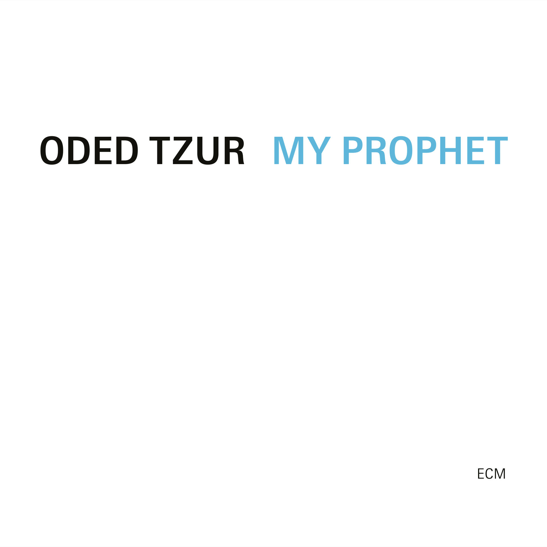 A borítón a következő szöveg látható: „ODED TZUR” a „MY PROPHET” felett világoskék színben.