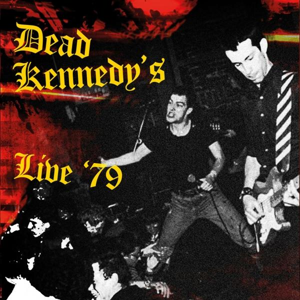 A Dead Kennedy's Live '79 album borítója. Egy élő előadást mutat a zenekar tagjaival.