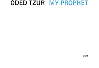 Oded Tzur - My Prophet (Vinyl LP (nagylemez))