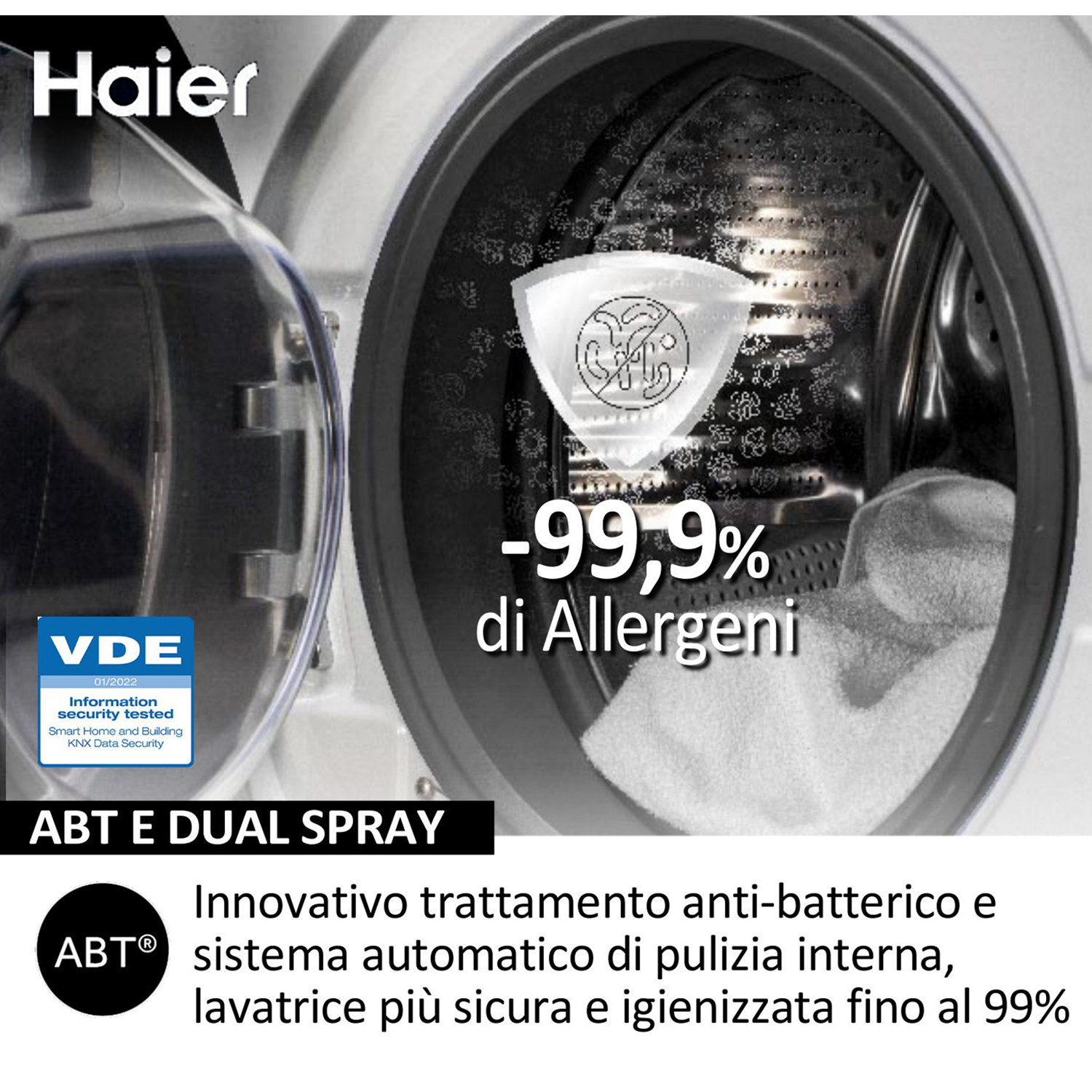 Lavatrice con porta aperta. Testo: -99,9% di allergeni. Funzioni ABT e Dual Spray.