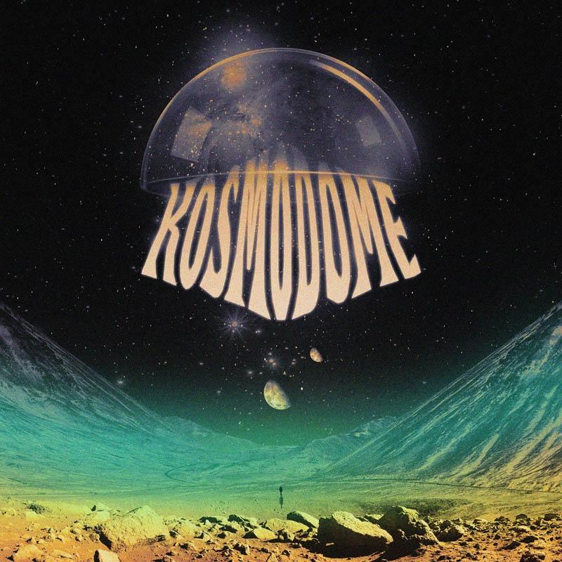 Albumcover mit dem Wort „KOSMUDOME“ in Weiß. Szene eines Planeten und einer Kuppel.