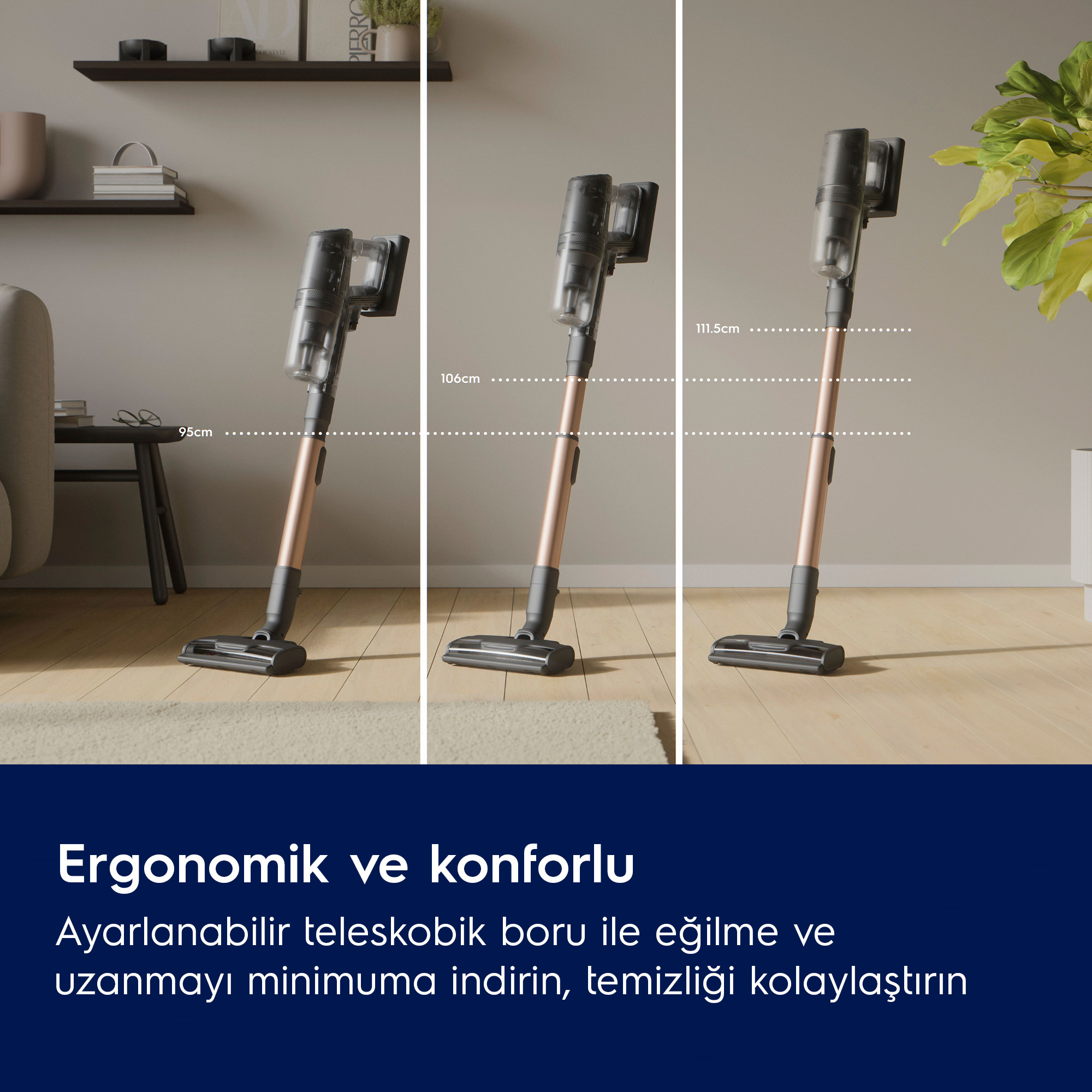 Üç farklı yükseklikte elektrikli süpürge. Aşağıda ayarlanabilirlik hakkında metin var.