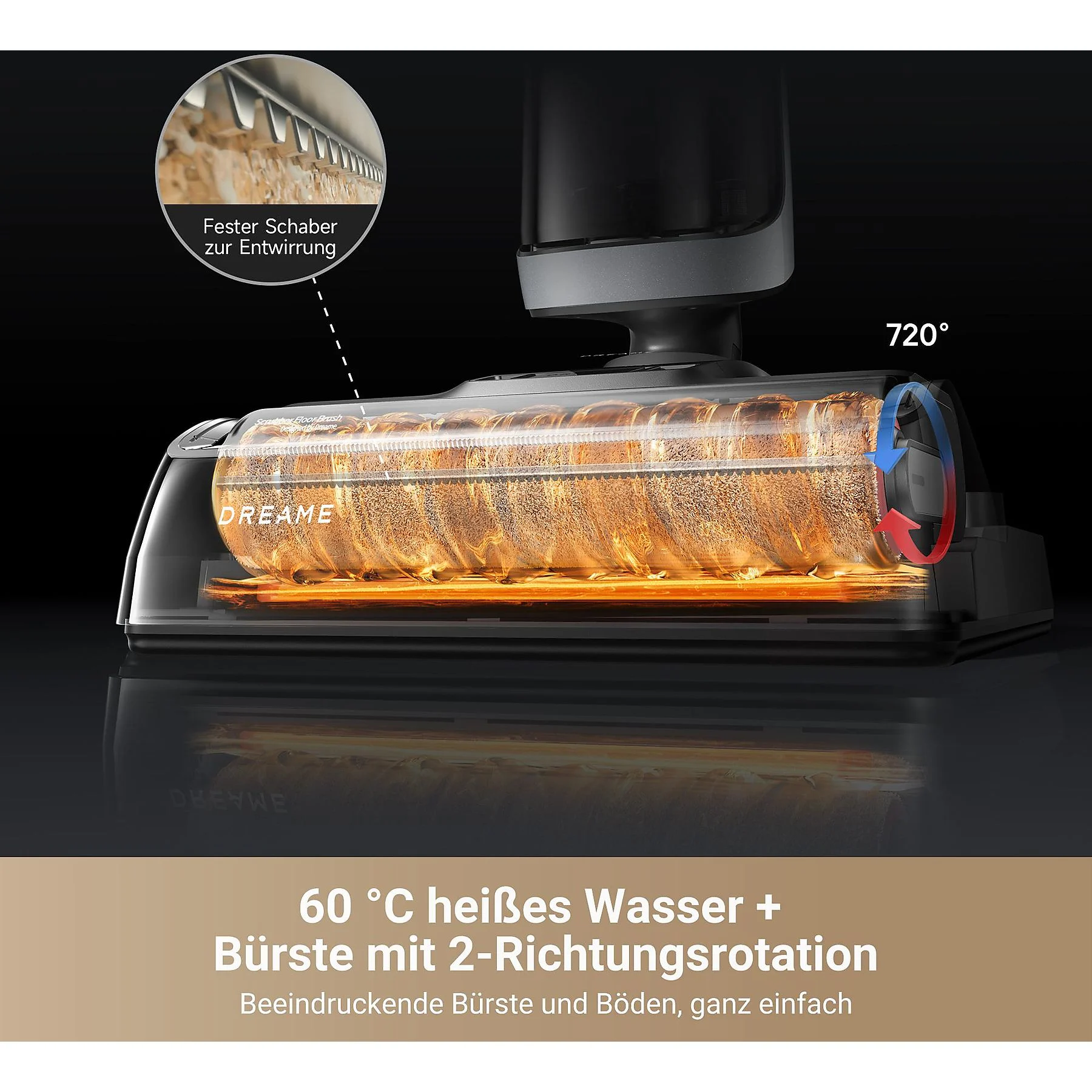Staubsaugerkopf mit Wasser. 60°C heißes Wasser und 2-Wege-Rotationsbürste. Klare Sicht.