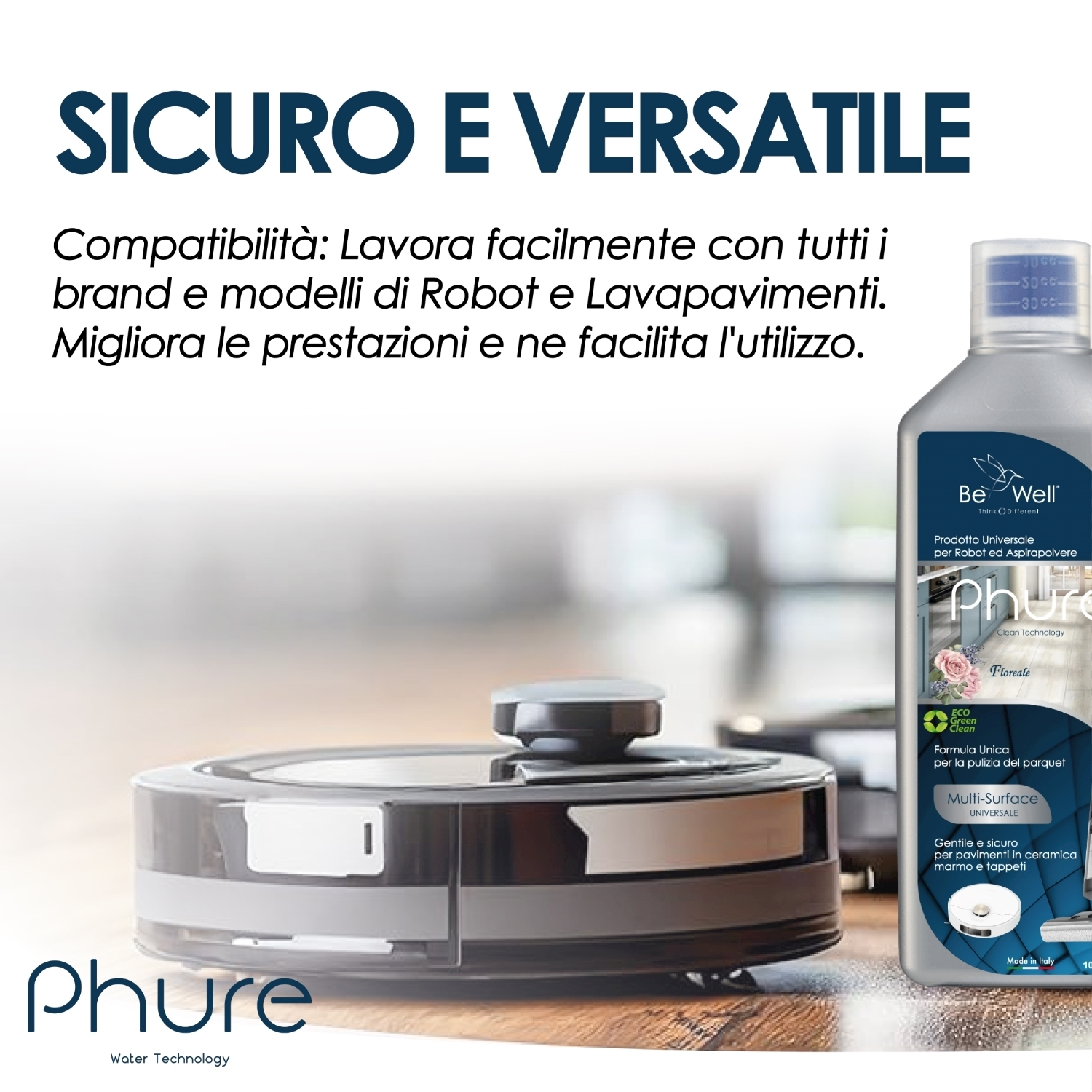 Una stanza pulita con un robot aspirapolvere e una bottiglia di detergente per pavimenti. Il testo dice SICURO E VERSATILE.