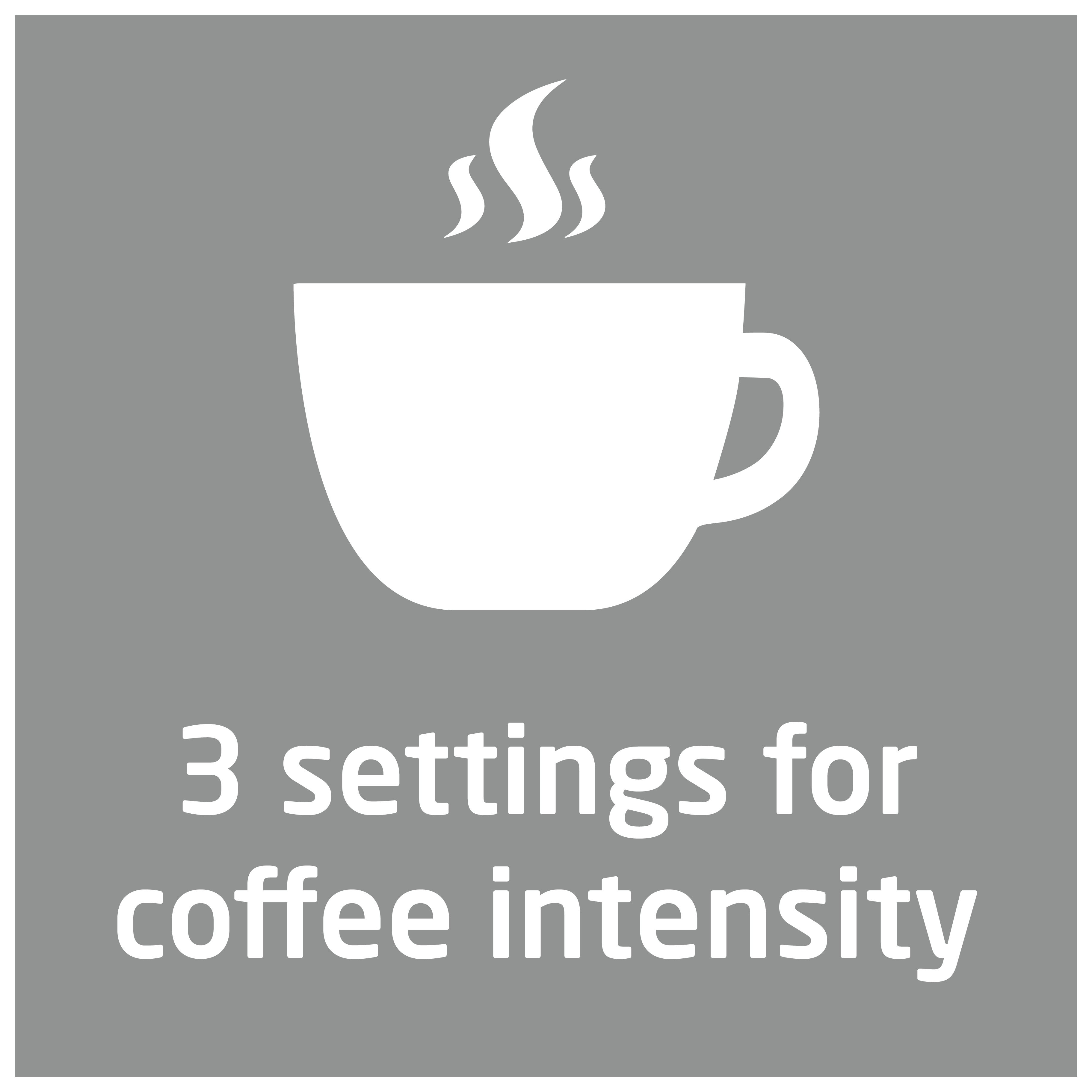 Symbol mit Kaffeetasse, Dampf und Text: 3 Einstellungen für Kaffeeintensität.