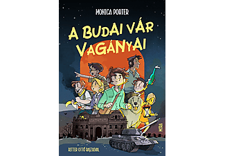 Monica Porter - A budai vár Vagányai