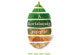 Prof. Rose Anne Kenny - A kortalanság receptje