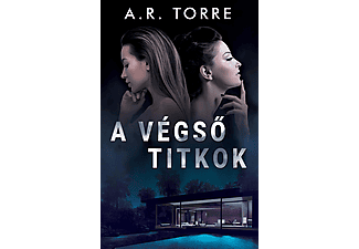 A.R. Torre - A végső titkok