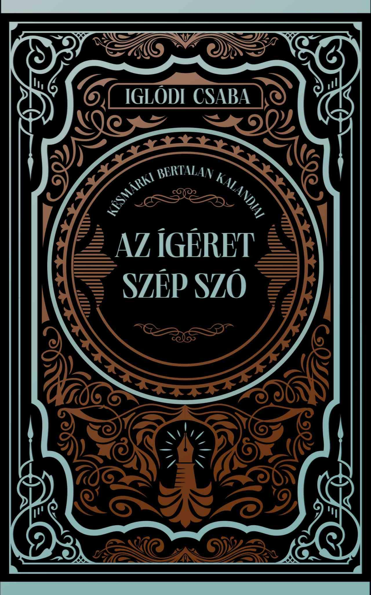 Iglódi Csaba - Az ígéret szép szó