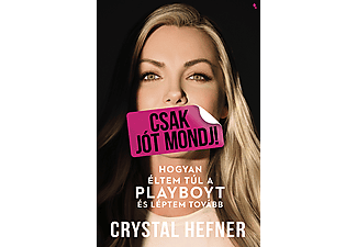 Crystal Hefner - Csak jót mondj!