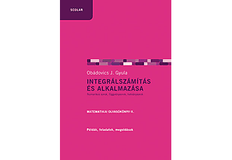 Obádovics J. Gyula - Integrálszámítás és alkalmazása (2. kiadás)