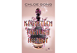 Chloe Gong - Kegyetlen Fortuna asszony (Élnyomott)