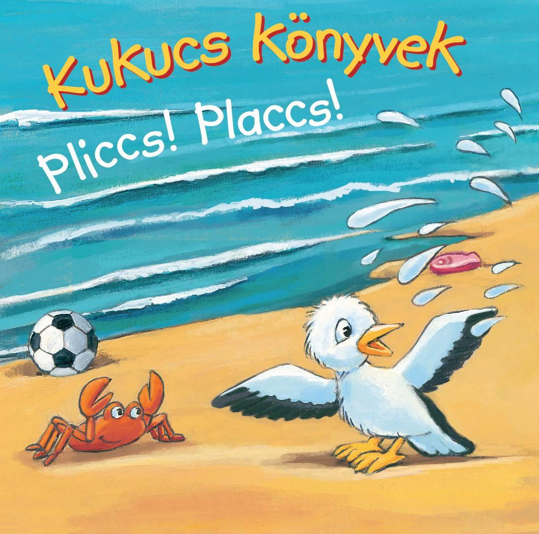 Manó Könyvek - Kukucs Pliccs! Placcs!