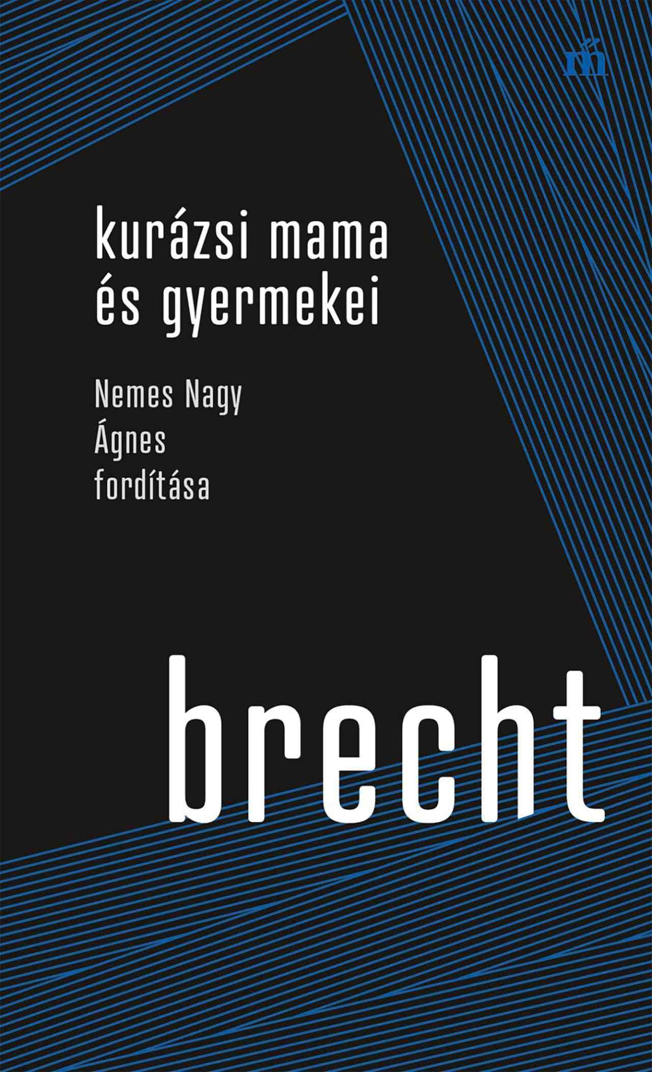 Bertolt Brecht - Kurázsi mama és gyermekei